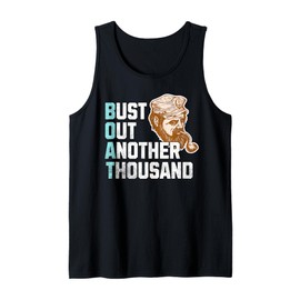 Funny Boat Owner Captain Bust Out Another Thousand Joke Tank Top