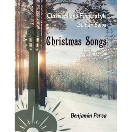 Classical and Fingerstyle Guitar Solos: Christmas Songs