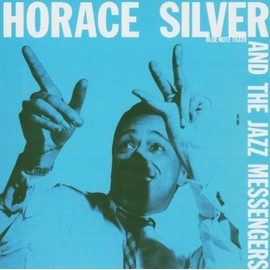 Horace Silver And The Jazz Messengers