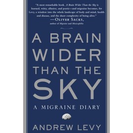 A Brain Wider Than the Sky: A Migraine Diary