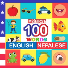 my first 100 words English-Nepalese: Learn Nepalese for kids aged 2-7