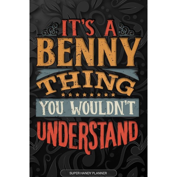 It's A Benny Thing You Wouldn't Understand: Benny Name Planner