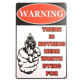 ARTCLUB Warning There Is Nothing Here Worth Dying for Retro Vintage Decor Metal Tin Sign 8 X 12 Inches