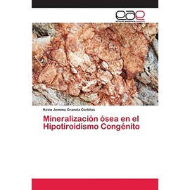 Mineralización ósea en el Hipotiroidismo Congénito