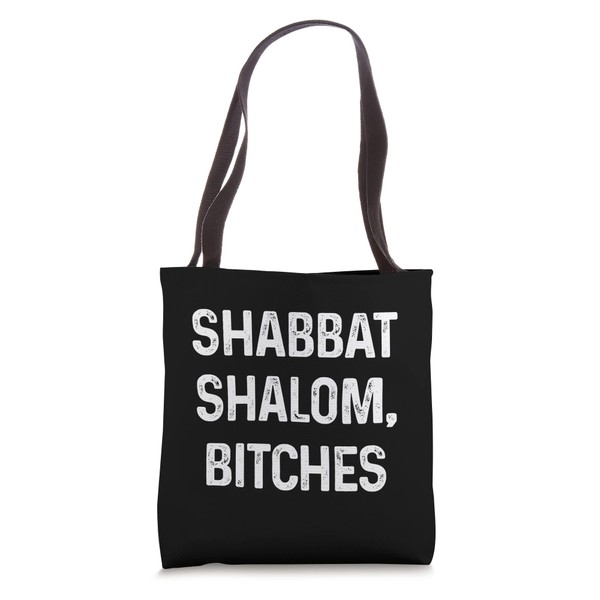 Shabbat Shalom B#tches Israelite Hebrew Jewish Israel Funny Tote Bag
