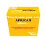 You Know You are African When...