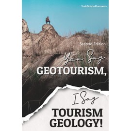 You Say Geotourism, I Say Tourism Geology!