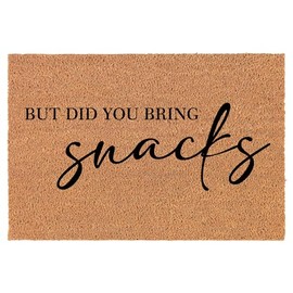Welcome Doormat Coco Coir Door Mat Gift But Did You Bring Snacks Funny (24" x 16")