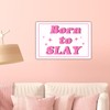 Born to Slay Funny Metal Sign - Cool Girl Wall