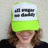NACRE APPAREL All Sugar No Daddy Puff Print Trucker Hat