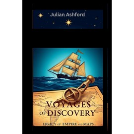 Voyages of Discovery: Legacy of Empire and Maps