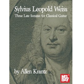Sylvius Leopold Weiss-Three Late Sonatas for Classical Guitar