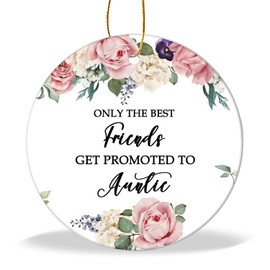 Christmas Ornament 2025-Only The Best Friends Get Promoted to Auntie Ornament,Pregnancy Announcement Gift for Auntie,Xmas Tree Hanging Ornament Ceramic Round 3in