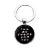 I'll Be There for You Print Keychain Friends TV Theme
