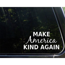 Make America Kind Again - 5-3/4" x 3-3/4" - Vinyl Die Cut Decal/Bumper Sticker for Windows, Cars, Trucks, Laptops, Etc.