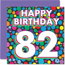 82nd Birthday Cards for Men Women - Funky Rainbow Dots - Happy Birthday Card for 82 Year Old Man Woman Auntie Husband Nan Nanny, 145mm Bday Greeting Cards