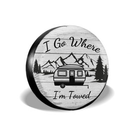 I Go Where I'm Towed Spare Tire Cover Waterproof Dust-Proof Universal 14 Inch Wheel Protectors Camper Spare Tire Cover Fit for RV Trailer Truck Jeep SUV Rav4 Motorhome Travel Trailer Accessories