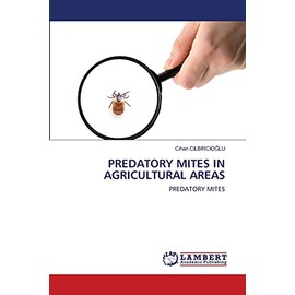 PREDATORY MITES IN AGRICULTURAL AREAS: PREDATORY MITES