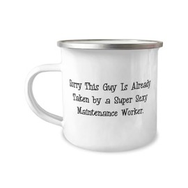 Useful Maintenance worker Gifts, Sorry This Guy Is Already Taken by a, Birthday 12oz Camper Mug For Maintenance worker from Boss, Gift ideas for men and women, Unique gifts for men and women, Gifts