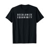 Decolonize Equanimity T-Shirt