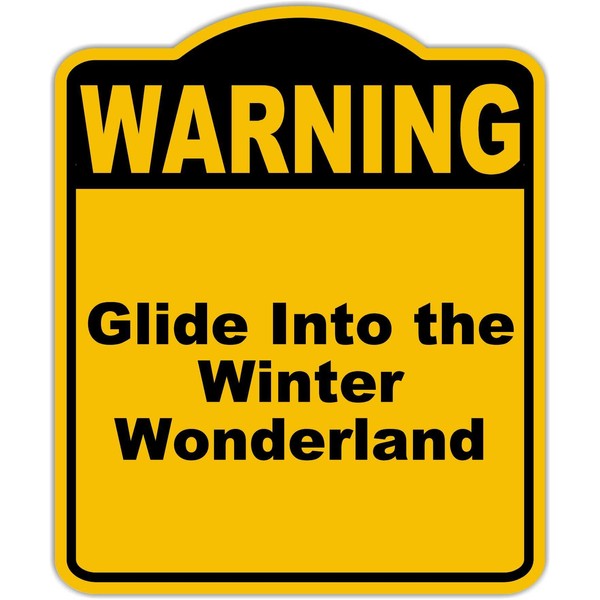 Glide Into the Winter Wonderland Warning Yellow Black Aluminum Composite