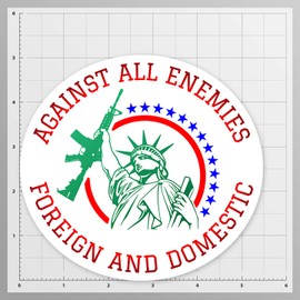 Against All Enemies Vinyl Decal Sticker For Cars Trucks Windows Bumpers Walls Laptops Cups Etc - Peel And Stick Weatherproof Indoor Outdoor Full Color Printed Laminated Vinyl - 5.5 Inches At Largest Point - KCD3473