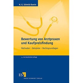 Bewertung von Arztpraxen und Kaufpreisfindung: Methoden - Beispiele - Rechtsgrundlagen