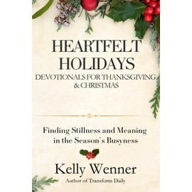Heartfelt Holidays: Devotionals for Thanksgiving & Christmas (SoulStrength Fit Daily Devotionals & Leader Guides)