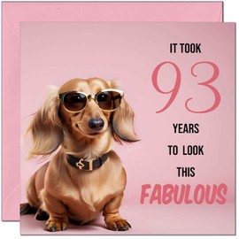 Funny 93rd Birthday Card for Women - Fabulous Dachshund - Funny Ladies Birthday Card for 93 Year old woman Ninety Three, Ninety Third Ladies Nan Grandma Mum Aunt Sister Mum Friend