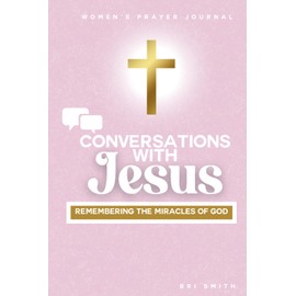 Conversations With Jesus: Women's Prayer Journal