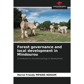 Forest governance and local development in Mindourou: Contribution to the anthropology of development