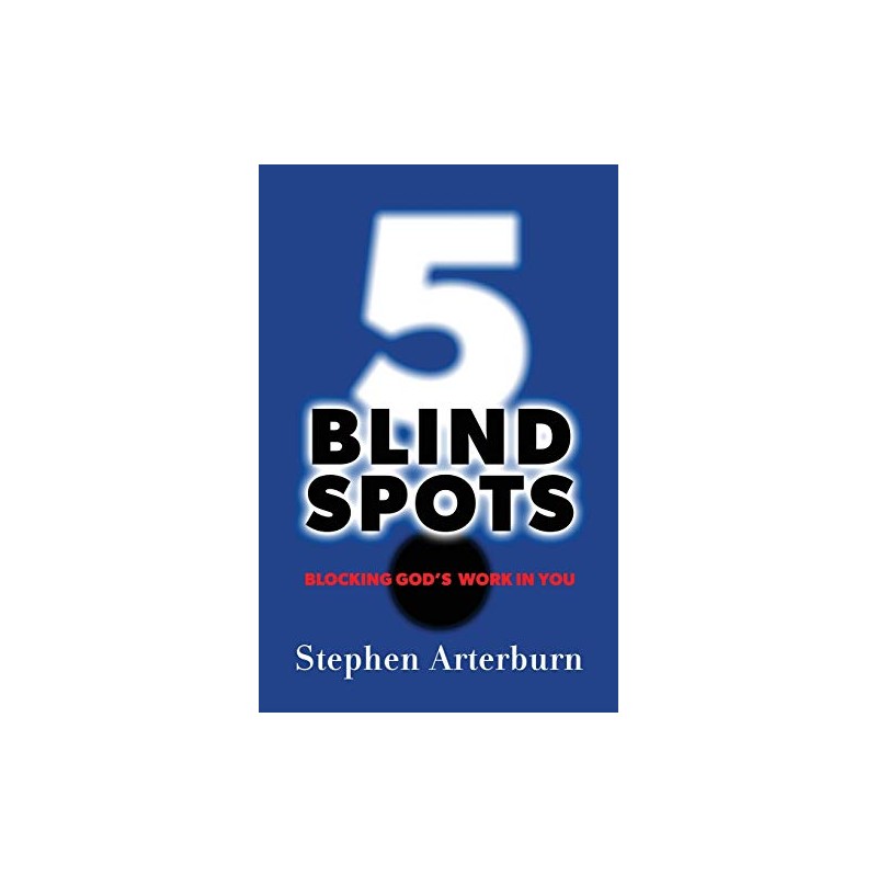 5 Blind Spots: Blocking God's Work in You