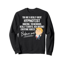 Funny Trump 2020 Really Great Hypnotist Gift Shirt Sweatshirt