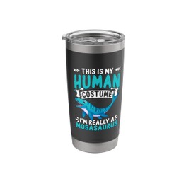 I'm Really A Mosasaurus Dinosaur Sea Mosasaur Mosasaurus Stainless Steel Insulated Tumbler