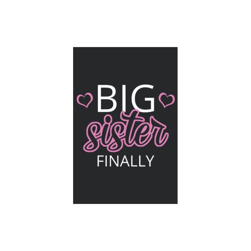 Older Sibling Big Sister Saying Gift Big Sister Finally Funny