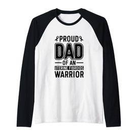Proud Dad Of An Uterine Fibroids Warrior Myoma Awareness Raglan Baseball Tee