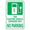 Electric Vehicle Charging ONLY NO Parking Sign-18”x12” 0.04”