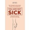 You Are Not Sick