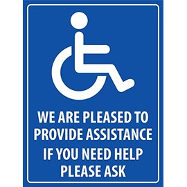 We Are Pleased to Provide Assistance Disabled Sign Metal Tin Sign 8x12 Inches Caution Danger Safety Security Warning Notice Signs