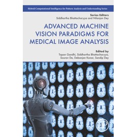 Advanced Machine Vision Paradigms for Medical Image Analysis