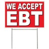 4 Less Co 18x12 Inch WE ACCEPT EBT Yard Sign with Stake rb1s