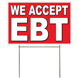 4 Less Co 18x12 Inch WE ACCEPT EBT Yard Sign with Stake rb1s