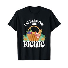 Funny I'm Here For The Picnic | Food Picnic Basket T-Shirt