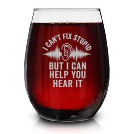 I Can't Fix Stupid But I Can Help You Hear It Engraved Stemless Wine Glass - Humorous Sarcastic Ear Doctor Wine Glass - Audiology And Otolaryngology Student Gifts - Gift For Coworker - Ear Doctor