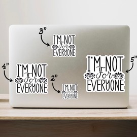 (3PCS) I'm Not for Everyone Style 5 Sticker for Phone Tablet Laptop Car Truck Window | 2" Sticker |