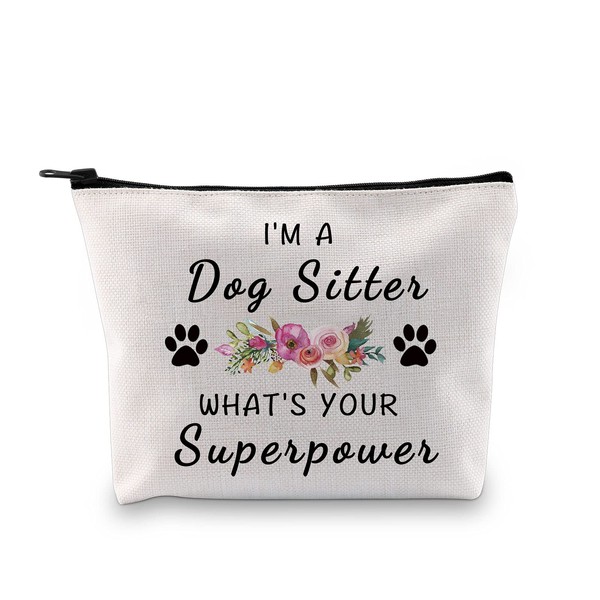 Dog Sitter Gift Dog Walker Appreciation Gift I'm A Dog Sitter What's Your Superpower Cosmetic Makeup Bag for Dog Lover Owner (I'm A Dog Sitter Bag)