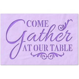Stencil Stop Come Gather at Our Table Stencil - Reusable for DIY Projects, Painting, Drawing, Crafts - 14 Mil Mylar Plastic (9 x 5.44 inches)
