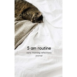 5 am routine: early morning reflections journal