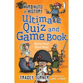 Hard Nuts of History Ultimate Quiz and Game Book