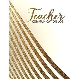 Teacher Communication Log: Parent Contact Log Book Communication Sheet Template, Parent Teacher Communication Log Daily Contact Parent Teacher ... Parent Communication Logbook 120 Pages